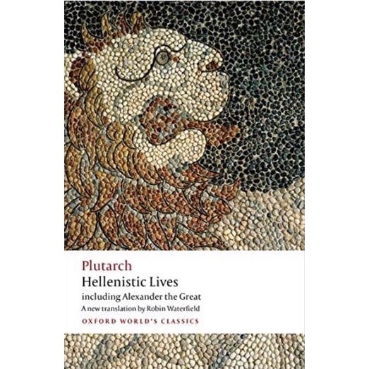 ต้องมีเก็บไว้ ! Hellenistic Lives : Including Alexander the Great (Oxford Worlds Classics)