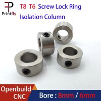 Openbuilds Lock Collar T8 Lead Screw Lock Screw Lock Ring Lock Block Isolation Column 6/8mm for 3D Printer CNC