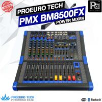 PROEURO TECH PMX BM 8500FX POWER MIXER เพาเวอร์มิกเซอร์ 8 ชาแนล 6 ไมค์ EQ 3 BAND EFFECT Double 99DSP แข็งแรง สวยงาม ของแท้ โปรยูโรเทค BMX BM8500FX พีเอ ซาวด์ เซนเตอร์ PA SOUND CENTER