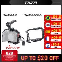 TA-T30-FCC-B TILTA สำหรับ Sony A7M4โครงใส่กล้องสำหรับ Sony A7 IV Pro ชุดอุปกรณ์ Sony A7 A1 A7S3 A7R4 A9 A73 A7R3กล้อง DSLR