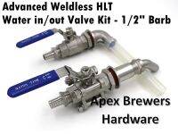 Advanced Weldless HLT Water In/Out Valve kit  1/2" Tubing  1/2" Hose Barb  Hot Liquor Tank parts  Brewer Hardware