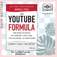 [Querida] The YouTube Formula: How Anyone Can Unlock the Algorithm to Drive Views, Build an Audience, and Grow Revenue [Hardcover] by Derral Eves