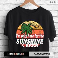 เสื้อเชิ้ต ลาย I am Only Here For The I Need is Beer and Sunshine แฟชั่นฤดูร้อน SQXP