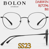 SS23 BOLON กรอบแว่นสายตา รุ่น Darwin BJ7296 B11 [ฺAlloy/β-Titanium] แว่นของญาญ่า แว่นของเจเจ โบลอน แว่นสายตา สายตาสั้น สายตายาว สายตาเอียง