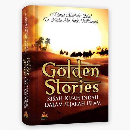 Buku Golden Stories : Kisah-kisah Indah Dalam Sejarah Islam | Lazada ...