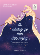 Sách - Bạn Là Những Gì Bạn Ước Mong