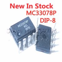 5PCS/LOT MC33078P MC33078PG MC33078 DIP-8 Dual Operational Amplifier In Stock NEW original IC