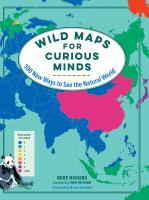 หนังสืออังกฤษใหม่ Wild Maps for Curious Minds : 100 New Ways to See the Natural World (Maps for Curious Minds) [Hardcover]
