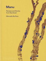 หนังสืออังกฤษใหม่ Manu, Recipes and Stories from My Brazil [Hardcover]