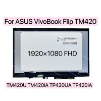 สำหรับ ASUS Vivobook TM420พลิก TP420 TP420UA TM420I TM420IA TM420UA ซีรีส์ชิ้นส่วนจอสัมผัสแอลซีดีของเครื่องแปลงดิจิทัล30พิน FHD