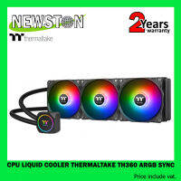 CPU LIQUID COOLER (ระบบระบายความร้อนด้วยน้ำ) THERMALTAKE TH360 ARGB SYNC เลือกสี