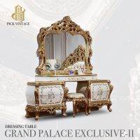 GRAND PALACE EXCLUSIVE-II DRESSING TABLE โต๊ะเครื่องแป้งหลุยส์ PREMIUM SERIES รุ่น แกรนด์พาเลซ เอ็กคลูซีฟ 2