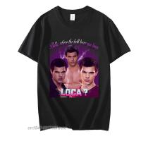 Bella Where The Hell Have You Been Loca T Shirt Jacob Black Fantasy Film T-Shirt Soft 100% Cotton Camiseta Eu Size