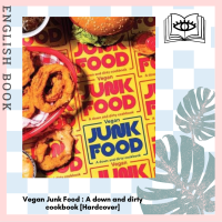 [Querida] หนังสือภาษาอังกฤษ Vegan Junk Food : A down and dirty cookbook [Hardcover] by Zacchary Bird
