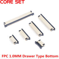 10ชิ้นล็อต FPC CONNECTOR ซ็อกเก็ต FPC 1.0มม. ลิ้นชักด้านล่าง Contact Type 4P 6P 8P 10P 12P 14P 16. P 18P 20P 24P 26P 30P 32P