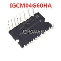 2Pc IGCM04G60HA IGCM04G60เครื่องปรับอากาศโมดูลใหม่