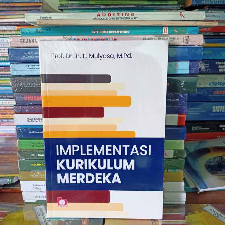 Implementasi Kurikulum Merdeka - Prof. Dr. H. E. Mulyasa | Lazada Indonesia