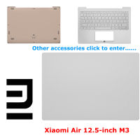 For Xiaomi Air 12.5 inch M3 laptop Back Cover/Palmrest Top Upper Cover/Bottom Case A B C D shell replacement