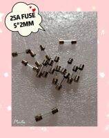 25A FUSE 5*20MM 10ชิ้น/1ชุด