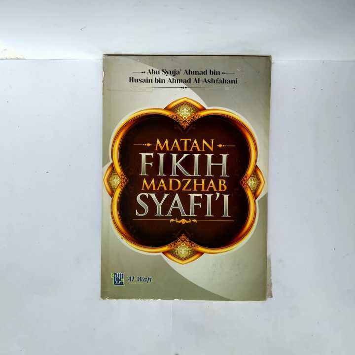 MATAN FIKIH MADZHAB SYAFII ABU SYUJA AHMAD BIN HUSAIN BIN AHMAD AL ...