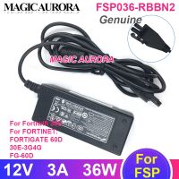 FG-60D AD036RAB-FTN3ที่ชาร์จอะแดปเตอร์สำหรับสี่ขา FSP 12V 3A 36W 60E 30E-3G4G Fortigate 30E แหล่งจ่ายไฟ FSP