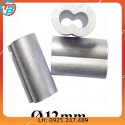 Đầu nhôm khóa dây cáp kẹp đầu cáp Phi  12mm  CÁP THÉP Thái Bình VinàN