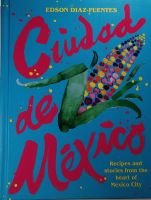 หนังสือ อาหาร เม็กซิโก ภาษาอังกฤษ CIUDAD DE MEXICO 255Page