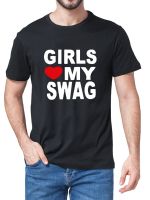 GIRLS LOVE MY SWAG Men Clothing Funny Summer Male Novelty T Shirt Fashion Women Casual Streetwear Hip Hop Tee XS-6XL