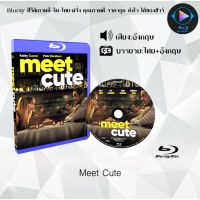 Bluray เรื่อง Meet Cute (ซับไทย) 1080p