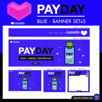 CanCan Creative : Lazada - PAYDAY : Blue Banner แบนเนอร์สำเร็จรูป SETx5 ชิ้น  (จัดส่งทางอีเมลทียทีใน 24 ชั่วโมง)