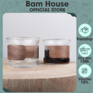Ly thuỷ tinh Bam House 200ml bọc gỗ dùng uống ruou hoặc trà cao cấp LBG02