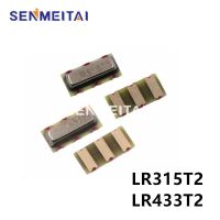 LR315T2ออสซิลเลเตอร์คริสตัล SMD แท้ LR433T2 315/433Mhz Sur 10ชิ้น