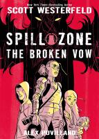 หนังสืออังกฤษใหม่ Spill Zone: the Broken Vow (Spill Zone) [Hardcover]
