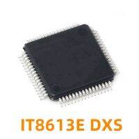 1ชิ้น IT8613E BXS BXG DXA GXG GXS DXG HXS LXS รุ่น LQFP64สมบูรณ์ของใหม่สต็อก