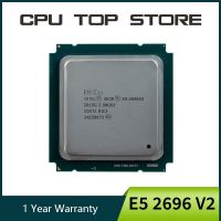 โปรเซสเซอร์ CPU E5 2696 V2 2696V2 Ф ใช้ Intel Xeon 2.5Ghz.-Core 6-dzm-24 เกลียว D-30 M 115W LGA 2011 NKHN