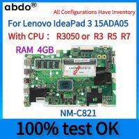 NM-C821/C861.For Lenovo IdeaPad 3 15ADA05/ 3-15ARE05/3-14ARE05 Laptop Motherboard .W/ 3050U R3 R5 R7 AMD CPU.4GB RAM 100% test