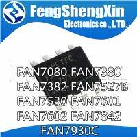 10pcs FAN7080 FAN7380 FAN7382 FAN7527B FAN7530 FAN7601 FAN7602 FAN7842 FAN7930C SOP-8 Controller  IC WATTY Electronics