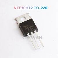 10ชิ้น NCE30H12ถึง220 30H12 TO220ทรานซิสเตอร์ใหม่แบบดั้งเดิมมอสเฟท30V/120A N-Channel