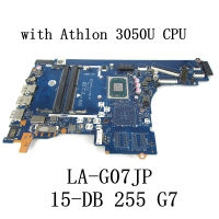 สำหรับ HP 15-DB 255 G7แล็ปท็อปเมนบอร์ด Athlon 3050U CPU FPP55 LA-G07JP L92836-001 DDR4เมนบอร์ด