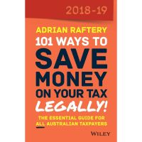 Woo Wow ! 101 Ways to Save Money on Your Tax, Legally! 2018-19 : The Essential Guide for All Australian Taxpayers [Paperback] ใหม่
