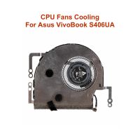 CPU Fans Cooling For Asus VivoBook S406UA laptops Cooler fan CPU Processor Notebook PC ND55C45-17C02 13N1-2PM0521 13NB0FX0M02011