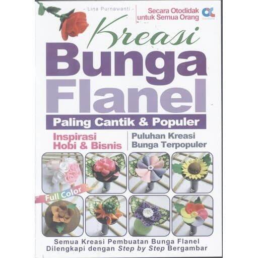 Hf Buku Kreasi Bunga Flanel Paling Cantik And Populer Lazada Indonesia