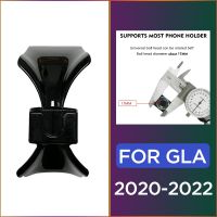 ◇❐ Phone Holder Bracket Clip For Mercedes Benz GLA H247 2022 Car Phone Holder Stand For Mercedes Benz GLA 2020 2021 CAR ACCESSORIES