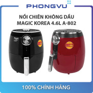 Nồi chiên không dầu Magic Korea 4.6L A-802 - Bảo hành 12 tháng