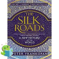 Will be your friend หนังสือภาษาอังกฤษ SILK ROADS, THE: A NEW HISTORY THE WORLD