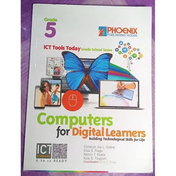 Grade 5 Computer for Digital Learners (ICT Tools Today Grade School