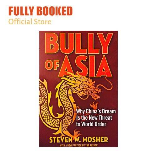 Bully of Asia Why China's Dream is the New Threat to World Order (Paperback) Lazada PH