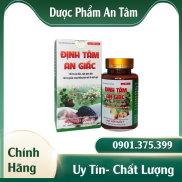 Chính Hãng Viên uống Định Tâm An Giấc Học Viện Quân Y giúp an thần ngủ ngon