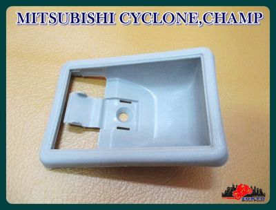 MITSUBISHI CYCLONE CHAMP DOOR HANDLE SOCKET LH or RH "GREY" (1 PC.) // เบ้ารองมือเปิดใน  สีเทา (1 อัน) ใช้ได้ทั้งซ้ายและขวา สินค้าคุณภาพดี