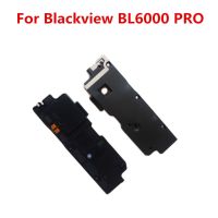 สําหรับ Blackview BL6000 PRO โทรศัพท์มือถือสมาร์ทลําโพงดังภายในอุปกรณ์เสริมฮอร์นเปลี่ยน Buzzer Ringer Repair Replacement